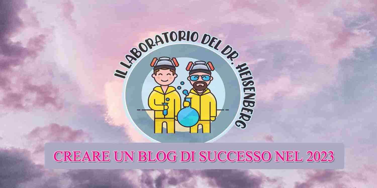 Creare un blog di successo nel 2023!