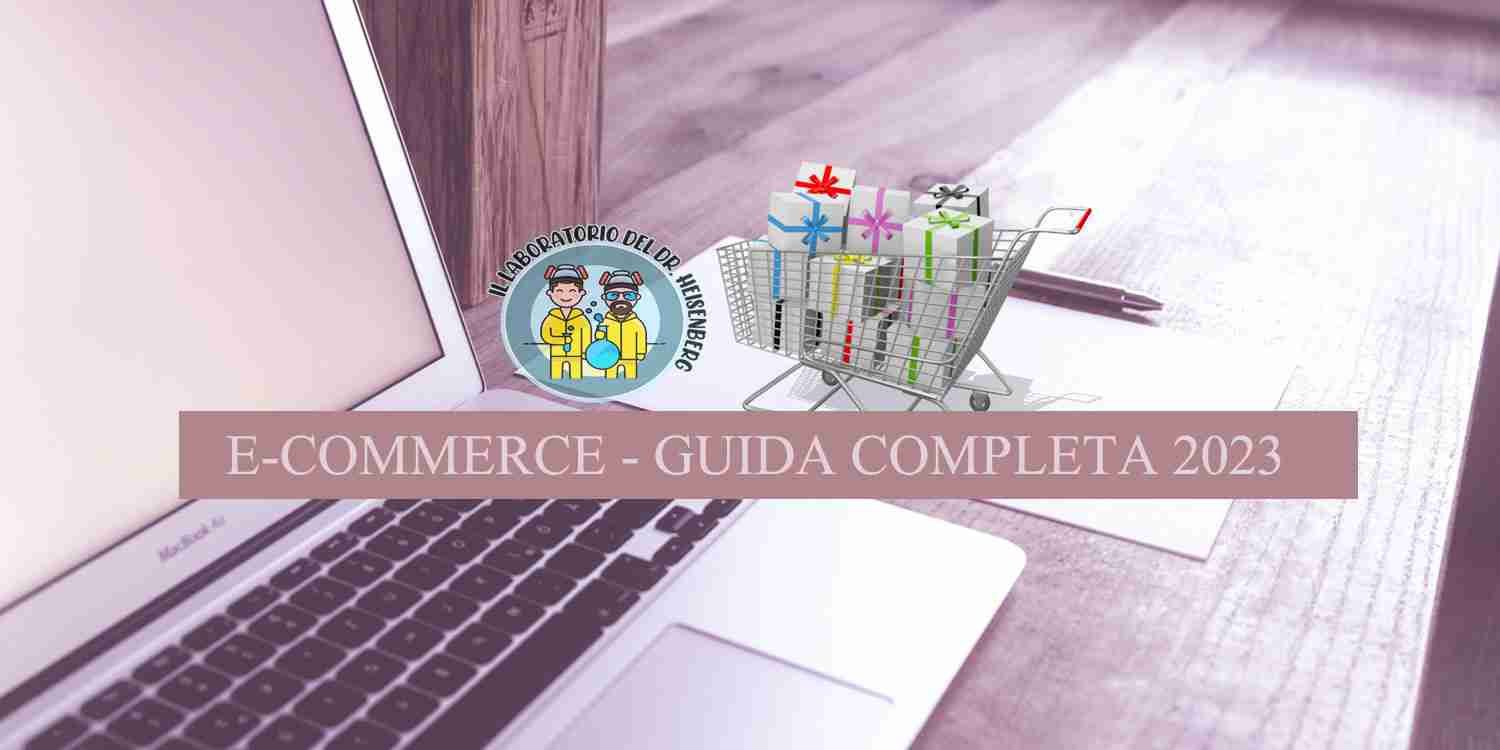 E-commerce: Guida ufficiale 2023 come guadagnare grazie ad esso.