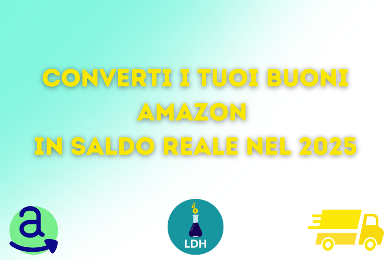 Hai dei buoni Amazon e vuoi renderli saldo prelevabile in euro? Leggi la nostra guida completa per il 2025!